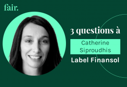 3 questions à Catherine Siproudhis, membre du Comité du label Finansol